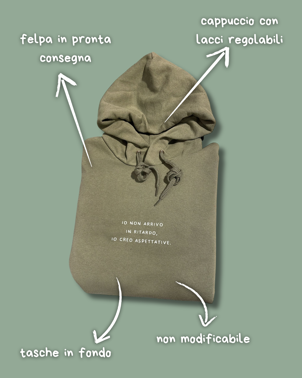 Felpa con cappuccio unisex "io non arrivo in ritardo, io creo aspettative" - Pronta consegna