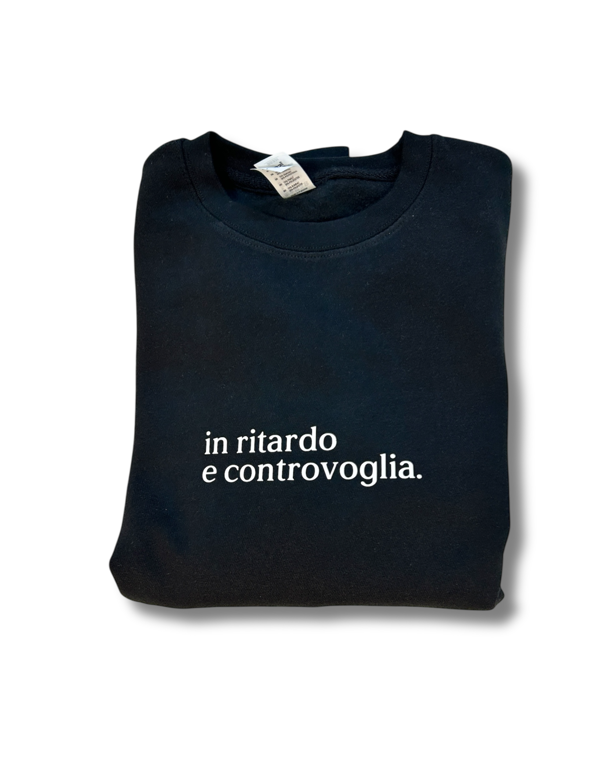 Felpa nera unisex "in ritardo e controvoglia" - Pronta consegna