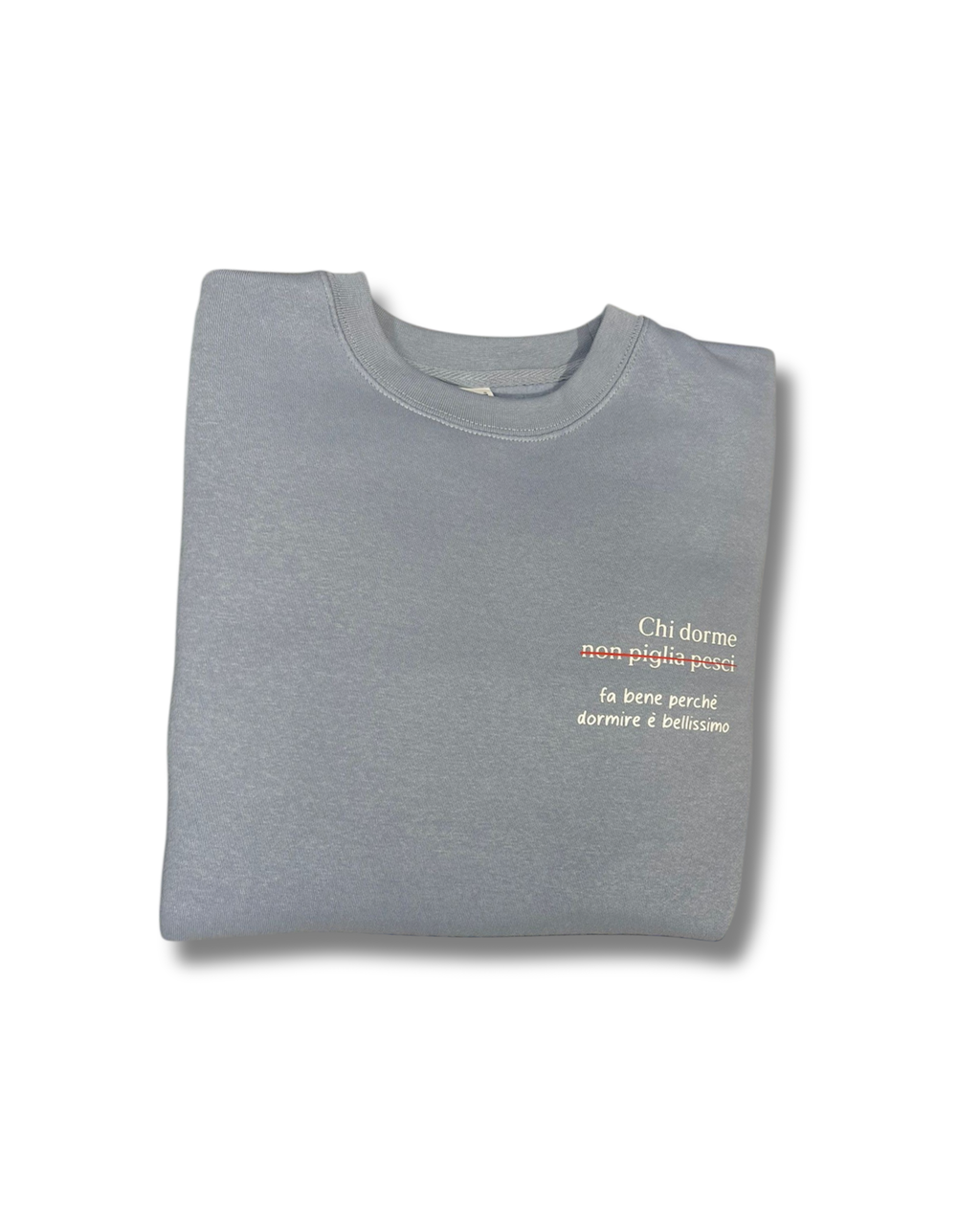 Felpa celeste unisex "Chi dorme fa bene" - Pronta consegna